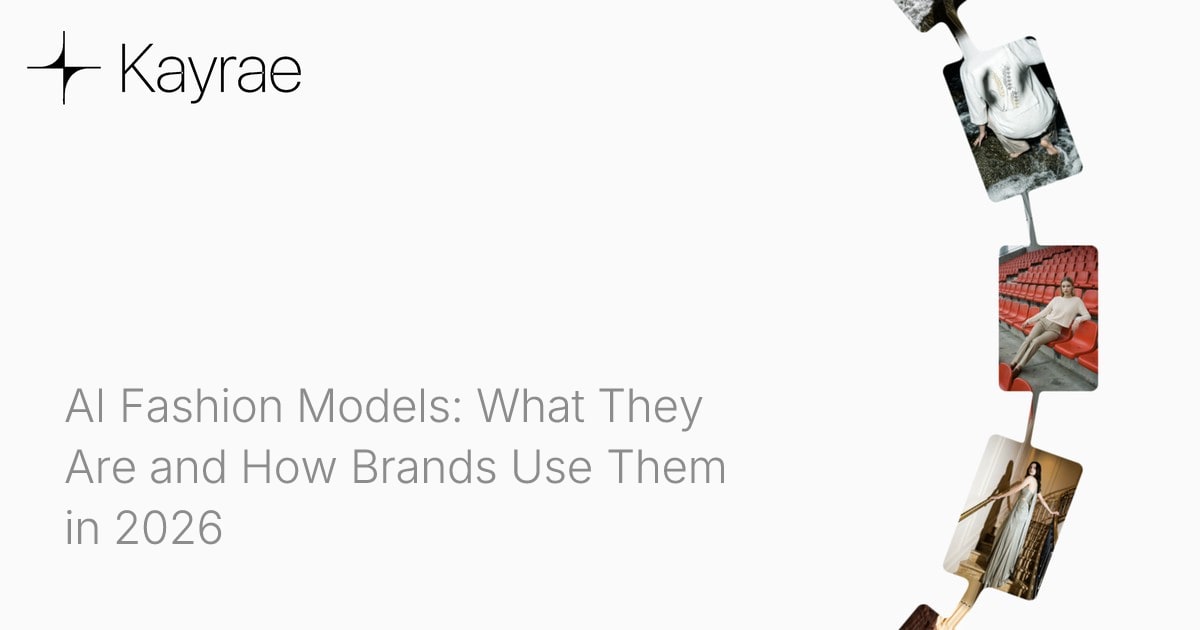 AI Fashion Models: What They Are and How Brands Use Them in 2026