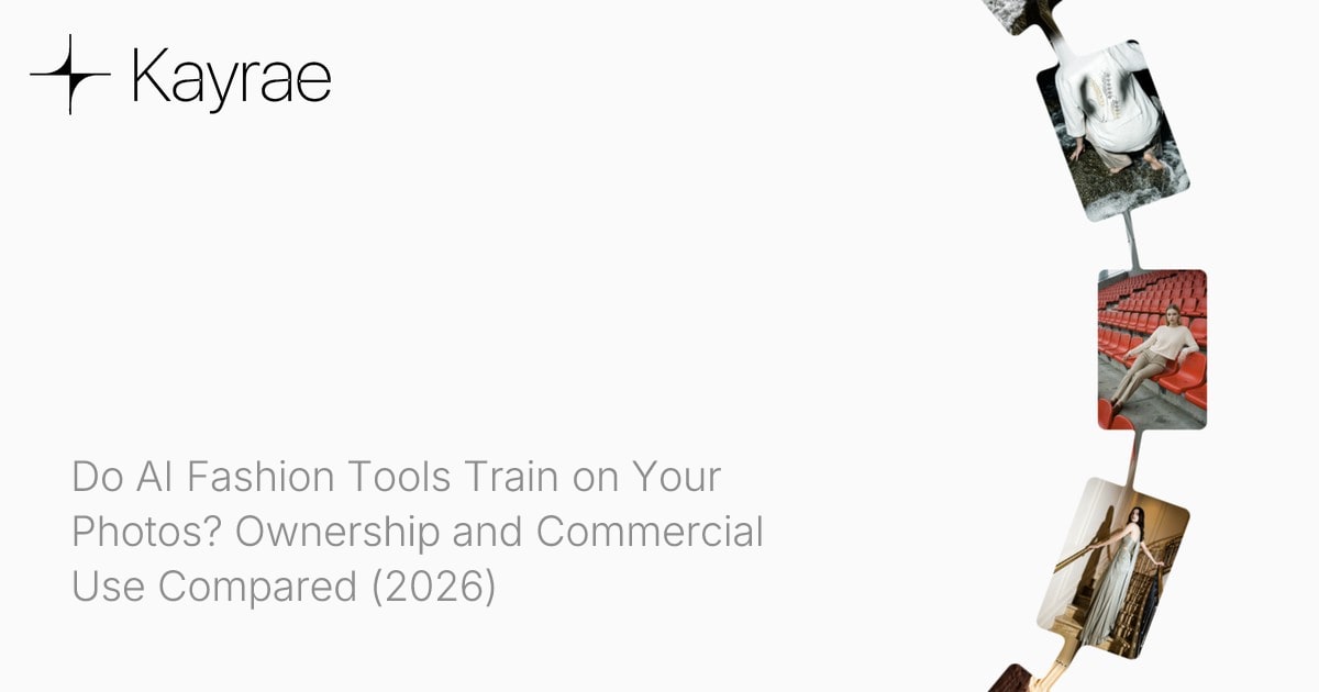 Do AI Fashion Tools Train on Your Photos? Ownership and Commercial Use Compared (2026)