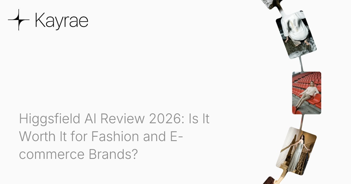 Higgsfield AI Review 2026: Is It Worth It for Fashion and E-commerce Brands?