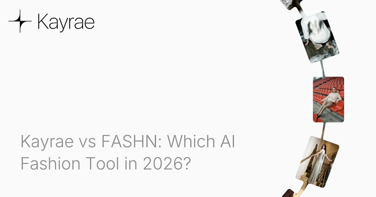 Kayrae vs FASHN: Which AI Fashion Tool in 2026?